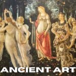 Ancient Artz: Exploring the Enduring Masterpieces and Cultural Heritage